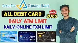 Canara Bank All Debit Card Daily Limit । Canara Bank Types Of Debit Card । Canara Bank Atm Card 2025
