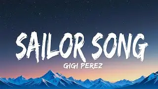Gigi Perez - Sailor Song (Lyrics)