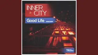 Good Life (Remastered)