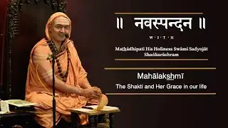 Navaspandana: Mahalakshmi - The Shakti and Her Grace in our life