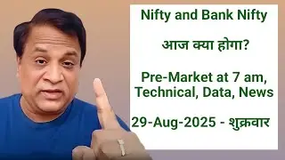 Nifty, Bank Nifty, Technical, Data,  Pre Market Update at 7 am,  29 Aug -2025