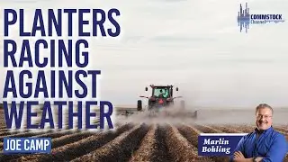 Planters Racing Against Weather With Joe Camp