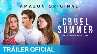 Cruel Summer  - Tr&aacute;iler Oficial | Prime Video Espa&ntilde;a