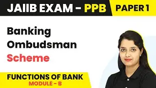 Banking Ombudsman Scheme | Functions of Bank (Module B) | JAIIB | PPB Paper 1