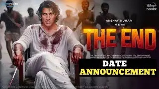 Akshay Kumar | The End Web Series Date Announcement | Akshay Kumar upcoming web series | 2026