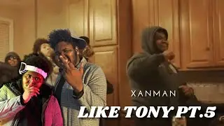 Xanman - Like Tony Pt. 5 (Intro)