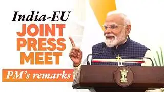 PM Modi’s remarks during joint press meet with EU leaders