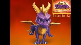Reignited Edition : Spyro - Year of the Dragon (épisode 23)