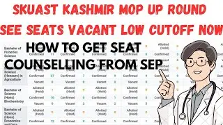 SKUAST KASHMIR BIG UPDATE REGARDING MOP UP ROUND 🔥 SEATS VACANT 💯 COUNSELLING SOON 👍MUST WATCH 