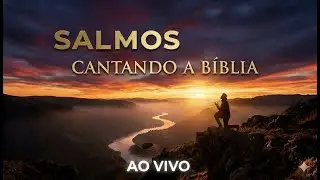 Salmos Cantados para Oração! Para Dormir