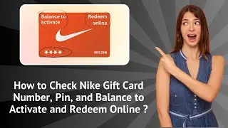 How to Check Nike Gift Card Number, Pin, and Balance to Activate and Redeem Online ? - Step-by-Step