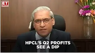 Earnings With ET NOW | Net Profit Drops, Revenue Rises For Q2 | MK Surana, HPCL