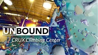 Crux Climbing Center &ndash; UnBound