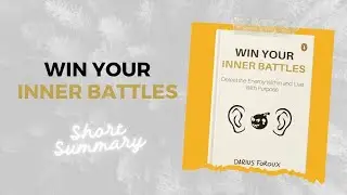 Win Your Inner Battles by Darius Foroux Book Summary