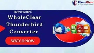 Best Thunderbird Converter Tool | WholeClear Software Full Guide