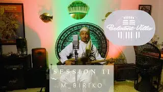 M_BIRIKO - Live at @BelmontVilla BERLIN - Session II