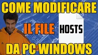 🔥 COME MODIFICARE IL FILE HOSTS SU PC WINDOWS 11 O WINDOWS 10 (GUIDA)