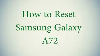 How to Hard Reset Samsung Galaxy A72 &mdash; Pattern Unlock