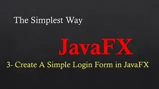 The Simplest Way to JavaFX - 3 - Create Simple Login Form and save data to external textFile