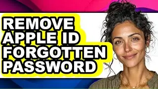 How to Remove Apple Id Forgotten Password (full Guide)