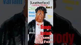 ✓ 🤩 (Leatherface) | Mezzo | Cinema Of Fear | Wave 2 | Action Figure | Bloody Variant