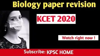 KCET 2020 | Biology papers solutions & revisions