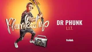 Dr Phunk - L.I.T.