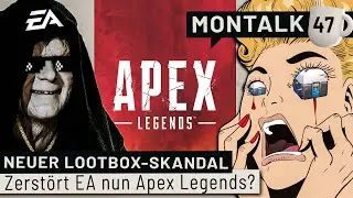Apex Legends: Macht EA den n&auml;chsten Schritt in die Lootbox-H&ouml;lle? | Montalk #47