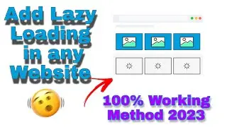How to add lazy loading image in website | 100% working method 2023