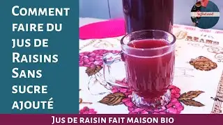 Jus De Raisin Maison ✨ Comment faire du jus de raisin sans sucre ajout&eacute; #jusderaisin