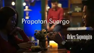 Orkes Sopongiro - Prapatan Suargo (Official Music Video)