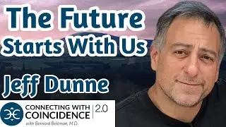 Synchronicity, Self Awareness, and the Collective Future | Jeff Dunne, EP 425