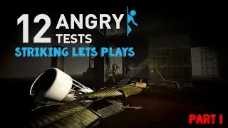 Portal 2 | Part 1| 12 Angry Tests Custom Map