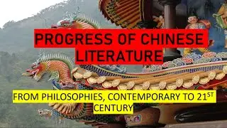 CHINESE LITERATURE: FACTS, PHILOSOPHIES, CANONICAL AUTHORS//ASIAN LITERATURE