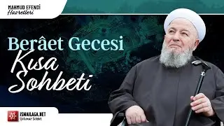 Berâet Gecesi Kısa Sohbeti (Alt Yazılı) - Mahmud Efendi Hazretleri  @İsmailağa NET
