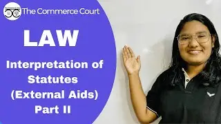Interpretation of Statutes | External Aids | Part II #law #malayalamclasses