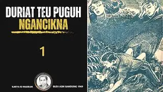 DURIAT TEU PUGUH NGANCIKNA Eps 1