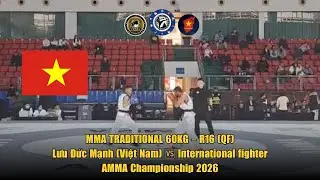 MEN&rsquo;S TRADITIONAL MMA 60KG &ndash; QUARTERFINAL (QF) Luu Duc Manh (Vietnam) 🆚 ... | AMMA Championship 2026