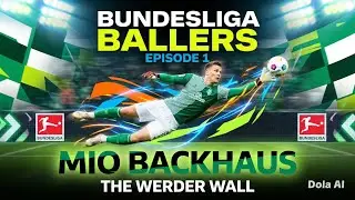 Bundesliga Ballers EP1 - Mio Backhaus
