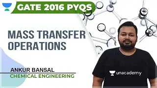 Mass Transfer Operations | GATE 2016 PYQs | Chemical | Ankur Bansal