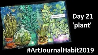 #ArtJournalHabit2019 Mixed Media Art Journal Page Day 21 'plant'