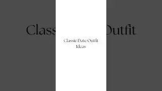 Classic date outfit idea. #outfitinspo #outfitideas #ootdguide #datenight #youtubeshorts #viralshort