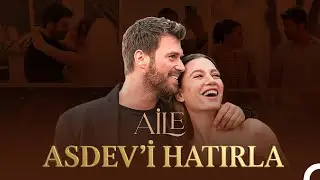 ASDEV'i Hatırla #2 - Aile