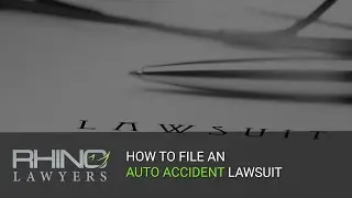 How to File an Auto Accident Lawsuit