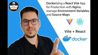 Dockerizing a React Vite App for Production with Nginx, manage Environment Variables and Source Maps