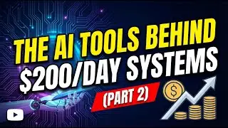 The AI Tools Behind $200/Day Systems (Part 2)