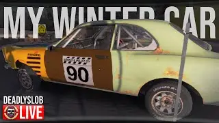 🔴Deadly Plays: MY WINTER CAR - DAY 24