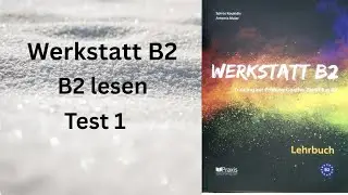 Werkstatt B2 Lesen  Test 1✍️ Reading Practice for B2 Exam | Werkstatt B2 Lesen Test 1✍️| B2 Lesen |