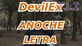 DevilEx - Anoche LETRA