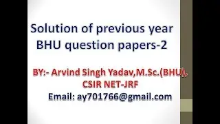 Solution of previous years BHU question papers for mathematics- 2